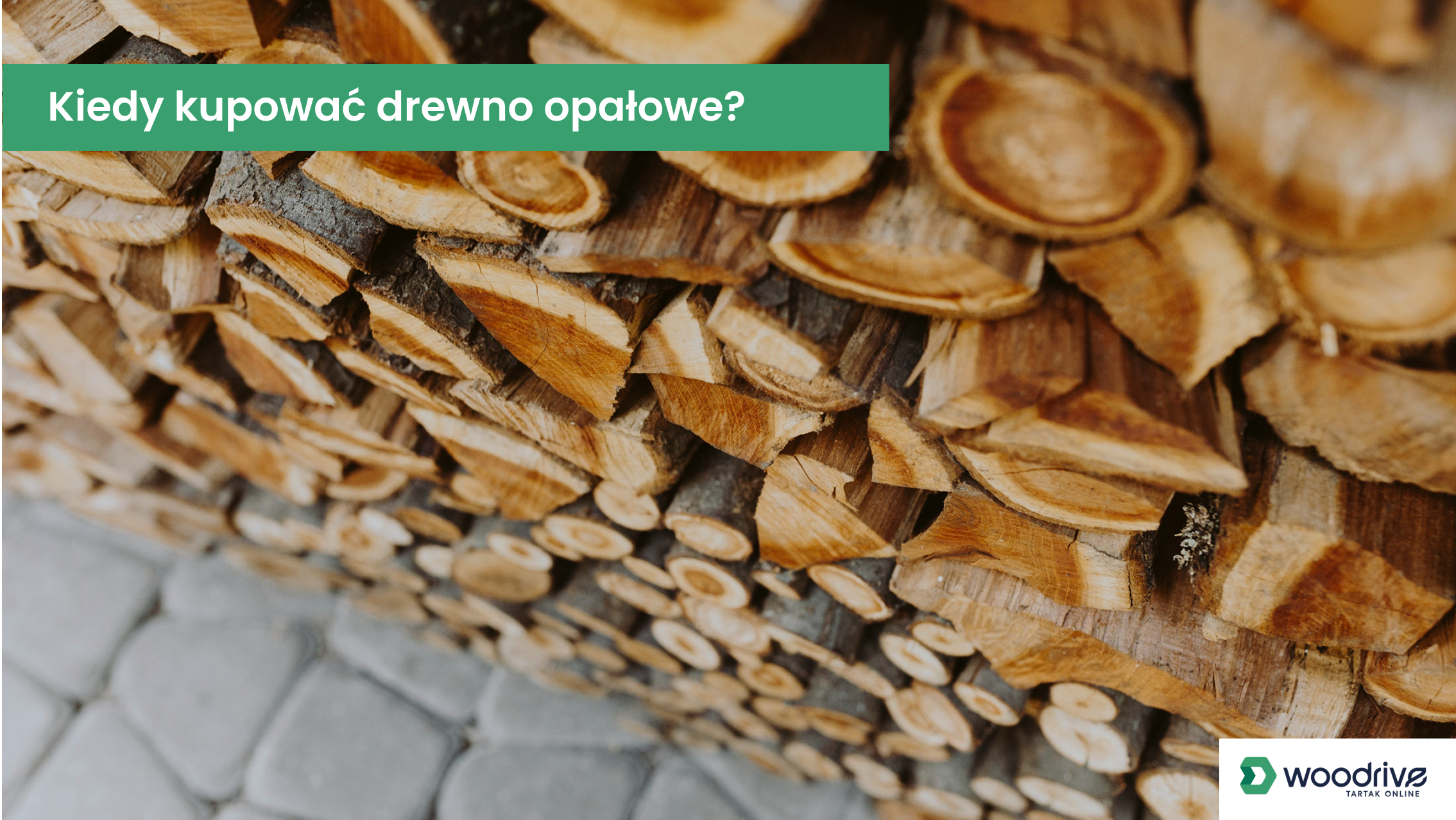 Drewno opałowe wiosną i latem, czyli dlaczego to najlepszy moment na zakup opału